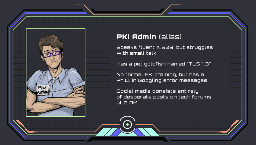 BIO DESCRIPTION OF PKI ADMIN GUY